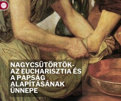 Nagycsütörtök az Eucharisztia (Oltáriszentség) ünnepe Nagycsütörtök az Eucharisztia (Oltáriszentség) ünnepe